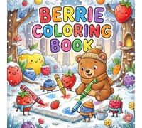 Berrie Coloring Book for Kids Vol 2: Fun & Easy Coloring Book for Adults & Kids Featuring Easy to Color Animal Illustrations and Christma (Berrie Coloring Series)