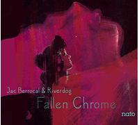 Berrocal Jac & Riverdog - Fallen Chrome