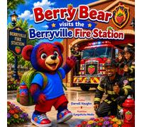Berry Bear visits the Berryville Fire Station (The Berry Bear Adventures)