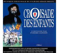 BERRY HAYWARD CONSORT - CHORALE DES PETITS CHANTEURS DE SANITE CROIX DE NEUILLY - La Croisade Des Enfants