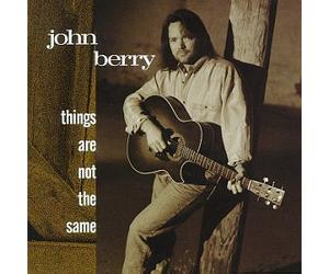 Berry, John - Things Are Not the Same
