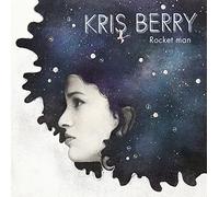 Berry, Kris - ROCKET MAN