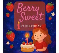 Berry Sweet First Birthday Memory Book: A Strawberry-Themed Guest Book with Gift Log, Wishes, Growth Record, and Photo Keepsake Pages for Baby
