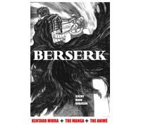 Berserk : Kentaro Miura: The Manga and the Anime
