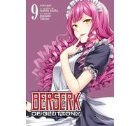 Berserk of Gluttony (Manga) Vol. 9