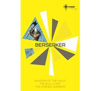 Berserker SF Gateway Omnibus: The Shadow of the Wolf, The Bull Chief, The Horned Warrior