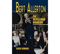 Bert Allerton: The Gentleman Magician