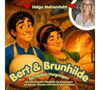 Bert & Brunhilde - Ein heißes Vergnügen: Das etwas andere Backbuch für Erwachsene mit Reimen, Rüschen & einem Augenzwinkern