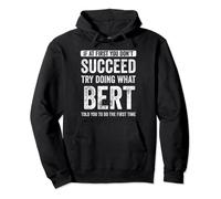 Bert If At First You Don't Succeed Try Doing What Bert Pullover Hoodie
