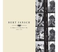 Bert Jansch - JANSCH, BERT - A MAN I'D RATHER BE (PART 2) (1 CD)