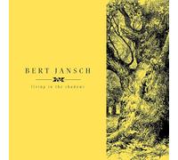 Bert Jansch - Living In The Shadows [VINYL]