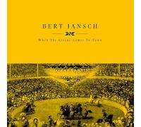 Bert Jansch - When The Circus Comes To Town [VINYL]