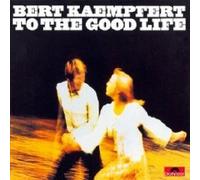 BERT KAEMPFERT "TO THE GOOD LIFE" CD 12 TRACKS NEW