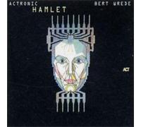 Bert Wrede – Actronic: Hamlet – CD