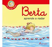 Berta Aprende a Nadar / Berta Learns How to Swim (Mi Amiga Berta / My Friend Berta)