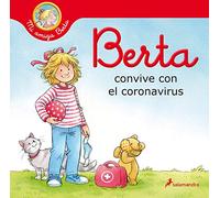 Berta Convive Con El Coronavirus / Berta and the Coronavirus (Mi Amiga Berta / My Friend Berta)