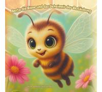 Berta die Biene und das Geheimnis der Bestäubung (Mindful Hearts Books)