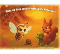 Berta die Biene und der beschädigte Bienenstock (Mindful Hearts Books)
