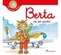 Berta Va En Avión / Berta Flies on a Plane (Mi Amiga Berta / My Friend Berta)