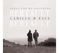 Bertault, Camille - Songs for My Daughter