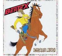 Berte' Loredana - Ingresso Libero (Bertex)
