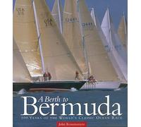 Berth to Bermuda: 100 Years of the World's Classic Ocean Race (Mystic Seaport)