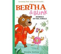 Bertha and Blink: Rumble in the Jungle (Bertha and Blink, 1)