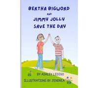 Bertha Bigword and Jimmy Jolly Save the Day
