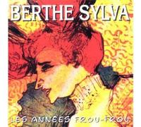 Berthe Sylva - Les Annees Frou-Frou