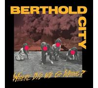 Berthold City - Where Did We Go Wrong? (Yello/Red/Black Splatter) [VINYL]