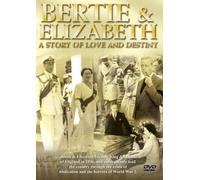 Bertie And Elizabeth: A Story Of Love And Destiny [DVD]