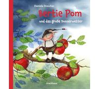 Daniela Drescher - Bertie Pom und das große Donnerwetter - Picture Book - Hardback