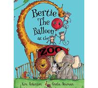 Bertie The Balloon at the Zoo: Volume 2