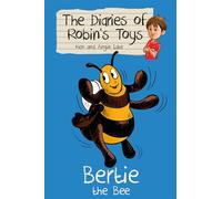 Bertie the Bee (The Diaries of Robin's Toys): 1