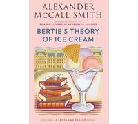 Bertie's Theory of Ice Cream (44 Scotland Street)