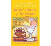Bertie's Theory of Ice Cream, Alexander McCall Smi