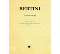 Bertini 24 Studies, Op. 32: Twenty-Four Progressive Studies for Solo Piano, Nos. 25-48
