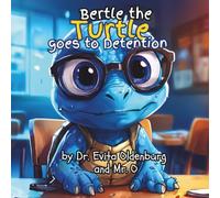 Bertle the Turtle goes to Detention (Bertle the Turtle Goes to Fifth Grade)