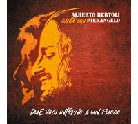 Bertoli Alberto - Due Voci Intorno Al Fuoco (Canta Con P. Bertoli)