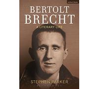 Bertolt Brecht: A Literary Life (Biography and Autobiography)