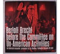 Bertolt Brecht Before the Committee on Un-American Activities