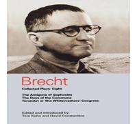 Bertolt Brecht Brecht Collected Plays: Eight: The Antigone of Sophocles; The Days Bertolt Brecht Multicolor