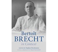 Bertolt Brecht in Context (Literature in Context)