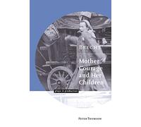 Bertolt Brecht: Mother Courage: Mother Courage and Her Children (Plays in Production)