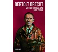 Bertolt Brecht Mutter Courage und ihre Kinder: Eine Chronik aus dem (Paperback)