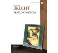 Bertolt Brecht teatro completo / Complete Plays Bertolt Brecht (Bibliotheca AVREA)