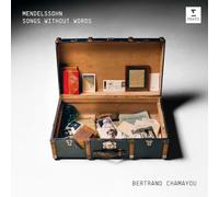 Bertrand Chamayou - Felix Mendelssohn: Songs Without Words