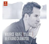 Maurice Ravel/Bertrand Chamayou: Complete Works for Solo Piano