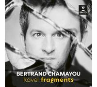 Bertrand Chamayou - Ravel: Fragments