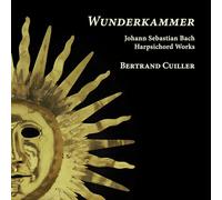 Bertrand Cuiller - Wunderkammer. Bach: Harpsichord Works